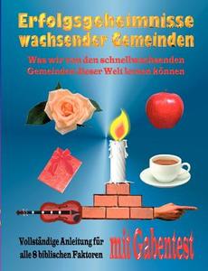 Erfolgsgeheimnisse Wachsender Gemeinden di Andreas Hillerkus edito da Books On Demand