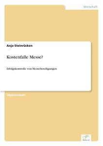 Kostenfalle Messe? di Anja Steinrücken edito da Diplom.de