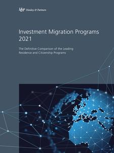 Investment Migration Programs 2021 di Partners Henley &amp; Partners edito da Ideos Verlag AG