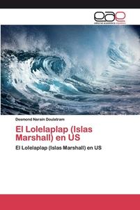 El Lolelaplap (Islas Marshall) en US di Desmond Narain Doulatram edito da EAE