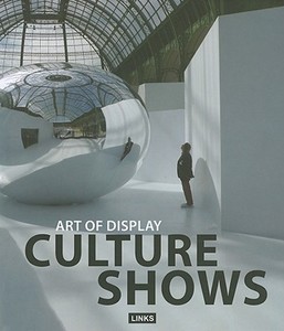 Art of Display: Culture Shows di Carles Broto edito da Links