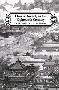 Chinese Society in the Eighteenth Century (Paper) di Susan Naquin edito da Yale University Press