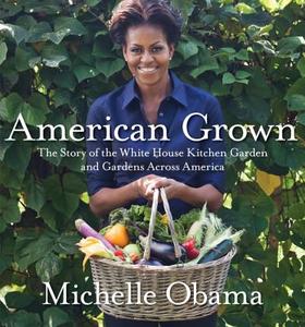 American Grown di Michelle Obama edito da Random House LCC US