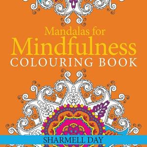 Mandalas For Mindfulness di Sharmell Day edito da Inpavidus Limited