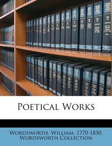 Poetical Works di Wordswort 1770-1850 edito da Nabu Press
