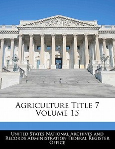 Agriculture Title 7 Volume 15 edito da Bibliogov