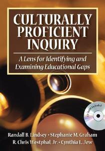 Culturally Proficient Inquiry: A Lens for Identifying and Examining Educational Gaps [With CDROM] di Randall B. Lindsey edito da CORWIN PR INC