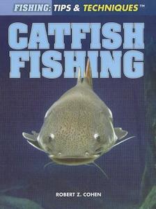 Catfish Fishing di Robert Z. Cohen edito da Rosen Central
