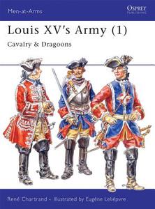 Louis XV's Army di Rene Chartrand edito da Bloomsbury Publishing PLC