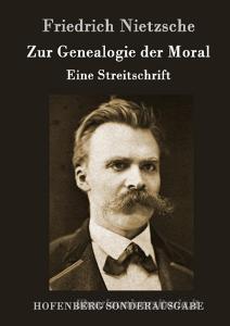 Zur Genealogie der Moral di Friedrich Nietzsche edito da Hofenberg