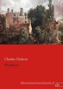 Bleakhaus di Charles Dickens edito da Europäischer Literaturverlag