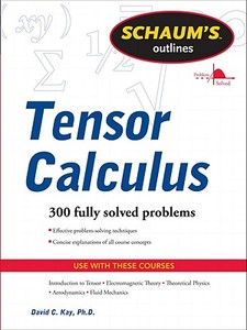 Schaums Outline of Tensor Calculus di David Kay edito da McGraw-Hill Education - Europe