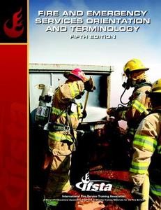 Fire & Emergency Services Orientation & Terminology di IFSTA edito da Prentice Hall