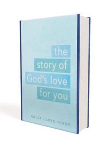 The Story Of God's Love For You di Sally Lloyd-Jones edito da Zondervan