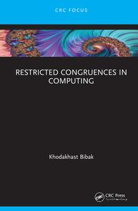 Restricted Congruences In Computing di Khodakhast Bibak edito da Taylor & Francis Ltd