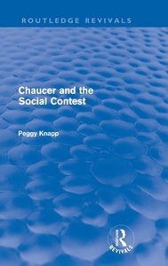Chaucer and the Social Contest di Peggy A. Knapp edito da Taylor & Francis Ltd