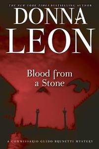 Blood from a Stone di Donna Leon edito da GROVE ATLANTIC