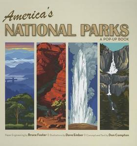 America's National Parks: A Pop-Up Book di Don Compton edito da W.W. West Inc.