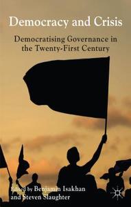 Isakhan, B: Democracy and Crisis di B. Isakhan edito da Palgrave Macmillan