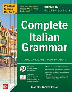 Practice Makes Perfect: Complete Italian Grammar, Premium Fourth Edition di Marcel Danesi edito da MCGRAW HILL BOOK CO