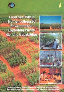 Food Security in Nutrient-Stressed Environments: Exploiting Plants' Genetic Capabilities edito da Springer Netherlands