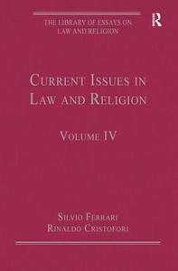 Current Issues in Law and Religion di Rinaldo Cristofori edito da Routledge