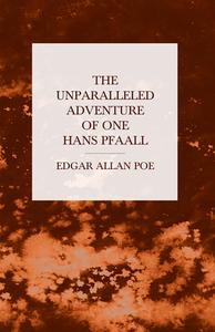 The Unparalleled Adventure of One Hans Pfaall di Edgar Allan Poe edito da OBSCURE PR