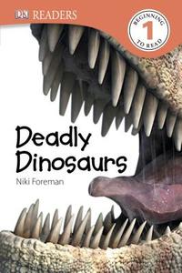 Deadly Dinosaurs di Niki Foreman edito da DK Publishing (Dorling Kindersley)