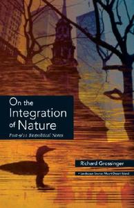 On the Integration of Nature: Post 9/11 Biopolitical Notes di Richard Grossinger edito da NORTH ATLANTIC BOOKS