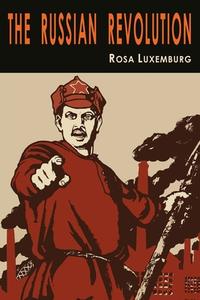 The Russian Revolution di Rosa Luxemburg edito da Martino Fine Books