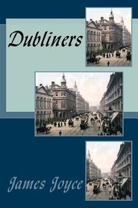 Dubliners di James Joyce edito da Createspace Independent Publishing Platform