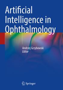Artificial Intelligence in Ophthalmology edito da Springer International Publishing