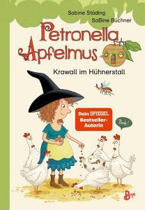 Petronella Apfelmus - Krawall im Hühnerstall di Sabine Städing edito da Boje Verlag