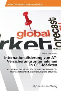Internationalisierung von AT-Versicherungsunternehmen in CEE-Märkten di Martin Langhammer edito da AV Akademikerverlag
