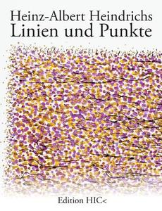 Linien und Punkte di Heinz-Albert Heindrichs edito da Books on Demand