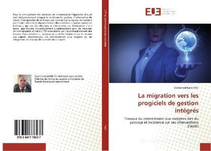 La migration vers les progiciels de gestion intégrés di Mohamed Nadir Feki edito da Editions universitaires europeennes EUE