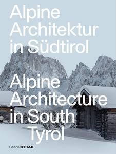 Alpine Architecture In South Tyrol edito da De Gruyter