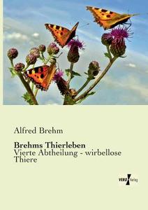 Brehms Thierleben di Alfred Brehm edito da Vero Verlag