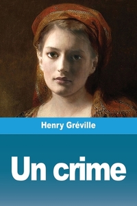 Un crime di Henry Gréville edito da Prodinnova