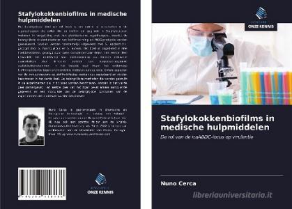 Stafylokokkenbiofilms in medische hulpmiddelen di Nuno Cerca edito da Uitgeverij Onze Kennis