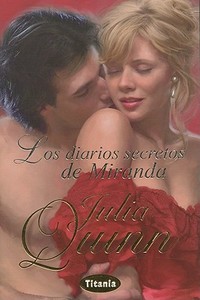 Los Diarios Secretos de Miranda = The Secret Diaries of Miranda Cheever di Julia Quinn edito da URANO PUB INC