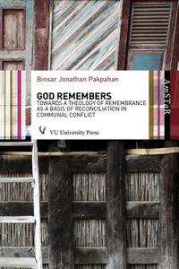 God Remembers di Binsar Pakpahan edito da VU University Press