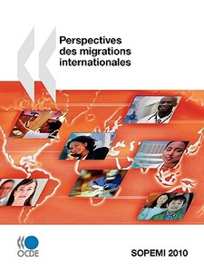 Perspectives des migrations internationales 2010 di Publishing Oecd Publishing edito da Organization for Economic Co-operation and Development (OECD