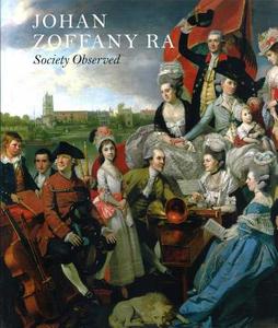 Johan Zoffany Ra - Society Observed di Martin Postle edito da Yale University Press