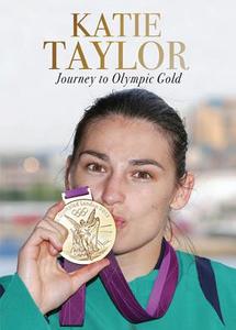 Katie Taylor: Journey to Olympic Gold di Jason O'Toole edito da GILL & CO