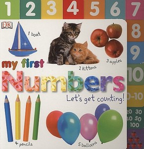My First Numbers: Let's Get Counting di Dawn Sirett edito da DK Publishing (Dorling Kindersley)