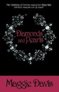 Diamonds And Pearls di Maggie Davis edito da Ereads.com