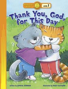 Thank You, God, for This Day di Crystal Bowman edito da Standard Publishing Company