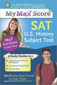 SAT U.S. History Subject Test: Maximize Your Score in Less Time di Cara Cantarella edito da SOURCEBOOKS INC