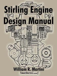 Stirling Engine Design Manual di William R. Martini edito da INTL LAW & TAXATION PUBL